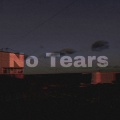 No Tears