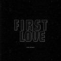 First Love (Deep House Edit)