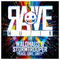 Waldhaus、Stormtrooper - Peace, Love, Unity.