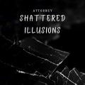 Attorney - SHATTERED ILLUSIONS