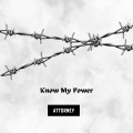 Attorney - KNOW MY POWER