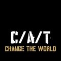 C/A/T - Change The World