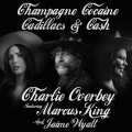 Champagne, *******, Cadillacs & Cash (feat. Marcus King & Jaime Wyatt)