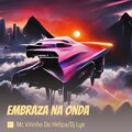 Embraza na Onda (Explicit)