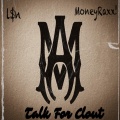 LSN、MoneyRaxx! - Talk For Clout (feat. MoneyRaxx!)(Explicit)