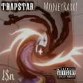 LSN、MoneyRaxx! - Trap$tar (feat. MoneyRaxx!)(Explicit)