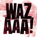 WAZAAA!