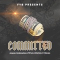 Committed (feat. Jacquees, Deequincy Gates, FYBTevin, DC DaVinci & C-Trillionaire) [Explicit]