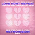 Love Hurt Repeat (feat. Mae Muller)(RetroVision Remix)