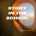Brezee、Fidel Bastian - Story In The School