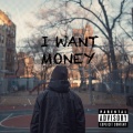 I Want Money (feat. Milion)(Explicit)