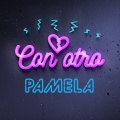 Pamela - Con Otro