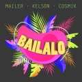 Kelson、Cosmik、Mailer - Bailalo