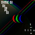 Dime Si...