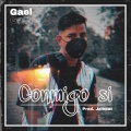 Gael、Jose Luis Sabando Vera - Conmigo si