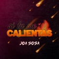 Joa Sosa - Si tu me calientas