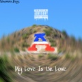 My Love Is Ur Love (feat. Monsta)(Bonus Track)(Explicit)