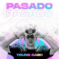 Young Gabo - Pasado