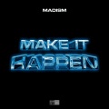 Make It Happen (Explicit)