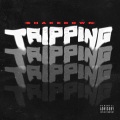 Shakedown - TRIPPING