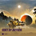 Hurt by Motion