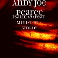 Andy Joe Pearce、ministry - Psalm 69