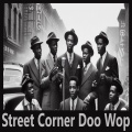 Street Corner Doo Wop
