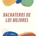 Bachateros de los mejores
