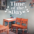 Time of the Day - Cup of the Afternoon