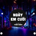 Qinn Media、Nguyễn Vĩ - Ngày Em Cưới (Thiện Remix)