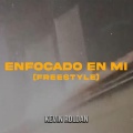 ENFOCADO EN MI (FREESTYLE)