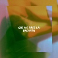 Que no pase la Bachata