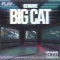 제뉴인 (Genuine) - Big Cat (Explicit)