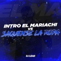 Intro El Mariachi vs Saquense La Ropa (Explicit)