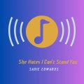 Sadie Edwards - She Hates He Cares (Explicit)