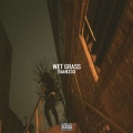 Wet Grass (Explicit)