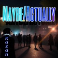 Maybe/Actually (Explicit)