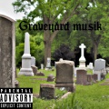 Graveyard Musik (Explicit)