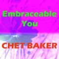 Embraceable You