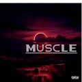 MikeyDollaz - Muscle (Explicit)