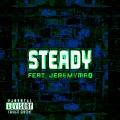 steady (feat. JeremyMaq) (Explicit)