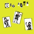 Big Boys - I Don't Wanna Dance