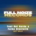 Falko Niestolik、Toni Del Gardo - Get Wild (Extended Version)