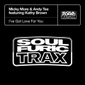 Micky More & Andy Tee、Kathy Brown - I’ve Got Love For You (feat. Kathy Brown)