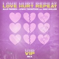 Love Hurt Repeat (feat. Mae Muller)(VIP Mix)