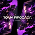 TOMA PIROCADA (Explicit)