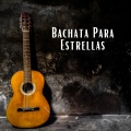 Bachata Para Estrellas