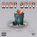 Ain't **** (feat. Malachi & Nawlage) (Explicit)