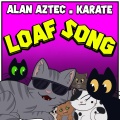 Loaf Song (feat. Karate)