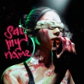 SAY MY NAME (Explicit)